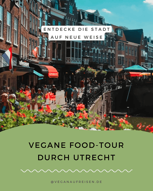 Vegane Food-Tour durch Utrecht